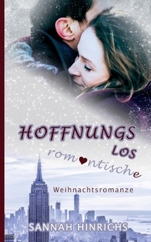 Paperback Hoffnungslos romantische Weihnachtsromanze [German] Book