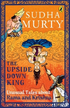 Paperback The Upside-Down King: Unusual Tales about Rama and Krishna Book