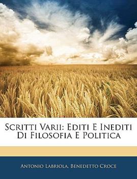 Paperback Scritti Varii: Editi E Inediti Di Filosofia E Politica [Italian] Book