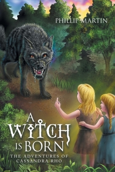 Paperback A Witch Is Born: The Adventures of Cassandra Rho Book