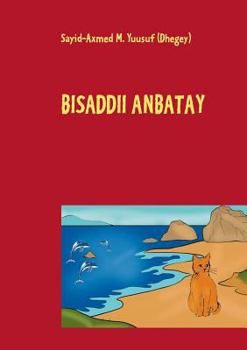 Paperback Bisaddii Anbatay [Somali] Book