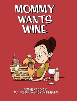Hardcover Mommy Wants Wine [Large Print] Book