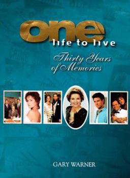 Hardcover One Life to Live: Thirty Years of Memories Book