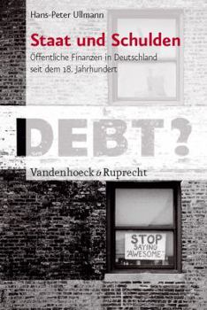 Paperback Staat Und Schulden: Offentliche Finanzen in Deutschland Seit Dem 18. Jahrhundert [German] Book