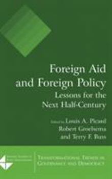 Hardcover Foreign Aid and Foreign Policy: Lessons for the Next Half-century Book