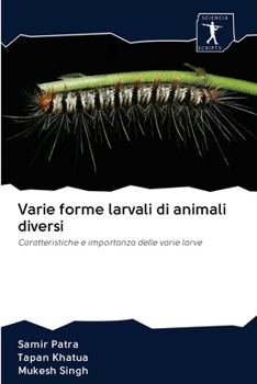 Paperback Varie forme larvali di animali diversi [Italian] Book