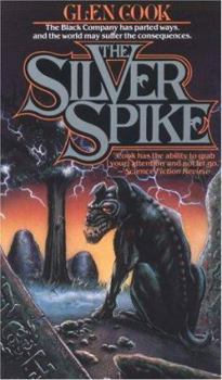 The Silver Spike - Book #3.5 of the Chronicles of the Black Company
