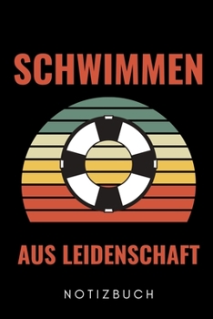 SCHWIMMEN AUS LEIDENSCHAFT NOTIZBUCH: A5 Notizbuch KARIERT Schwimmen Geschenke | Trainingsplan | Schwimmtraining | Triathlon | Training | Schwimmer ... | Schwimm Buch | Sportler (German Edition)