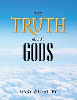 Paperback The Truth About Gods Book