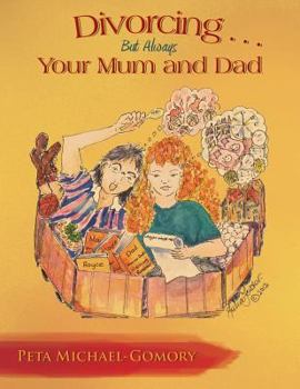 Paperback Divorcing . . .But Always Your Mum and Dad Book