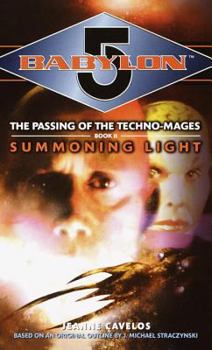 Paperback Summoning Light (Babylon 5: The Passing of the Techno-Mages, Book 2) Book