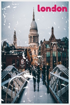 London:: Notebook Travel Journal for London Lovers (6 x 9 inches)
