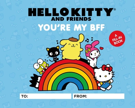 Hardcover Hello Kitty and Friends: You're My Bff: A Fill-In Book
