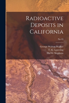 Paperback Radioactive Deposits in California; No.49 Book
