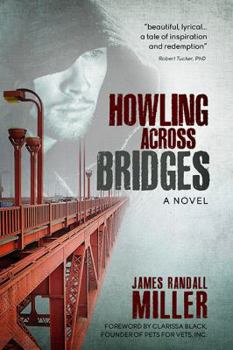 Howling Across Bridges: A Novel