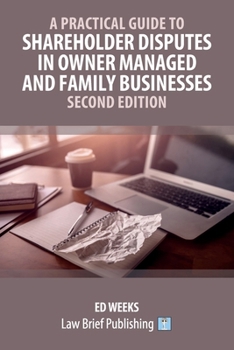 Paperback A Practical Guide to Shareholder Disputes in Owner Managed and Family Businesses - Second Edition Book