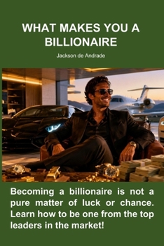 Paperback What Makes You a Billionaire Book