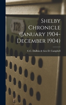 Hardcover Shelby Chronicle (January 1904- December 1904) Book