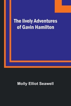 Paperback The lively adventures of Gavin Hamilton Book