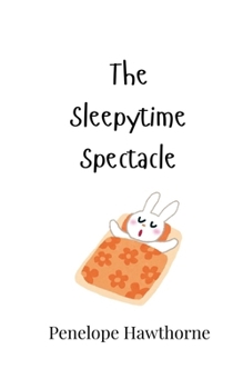 Paperback The Sleepytime Spectacle Book