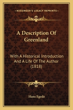 Paperback A Description Of Greenland: With A Historical Introduction And A Life Of The Author (1818) Book