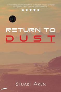 Return to Dust - Book #3 of the Generation Mars