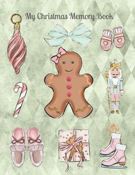 My Christmas Memory Book: A Vintage Style Keepsake Book to Keep Memories, Recipes and Stories