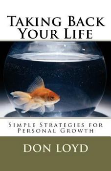 Paperback Taking Back Your Life: Simple Strategies for Personal Growth Book