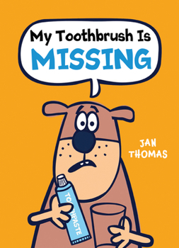 My Toothbrush Is Missing - Book #4 of the Giggle Gang