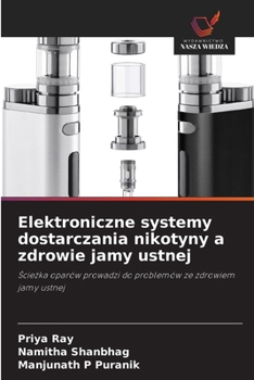 Paperback Elektroniczne systemy dostarczania nikotyny a zdrowie jamy ustnej [Polish] Book