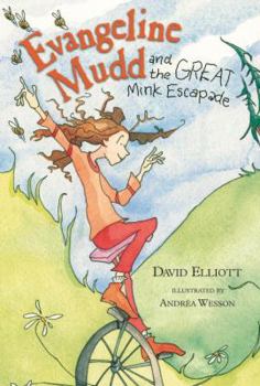 Evangeline Mudd and the Great Mink Escapade - Book  of the Evangeline Mudd