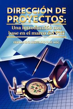 Paperback Direccion de Proyectos: Una Introduccion Con Base En El Marco del PMI [Spanish] Book
