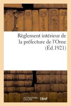 Paperback Règlement Intérieur de la Préfecture de l'Orne [French] Book