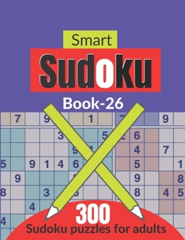 Paperback Smart sudoku book 26: 300 new killer sudoku puzzles for adults Book