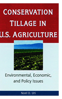 Paperback Conservation Tillage in U.S. Agriculture: Environmental, Economic, and Policy Issues Book