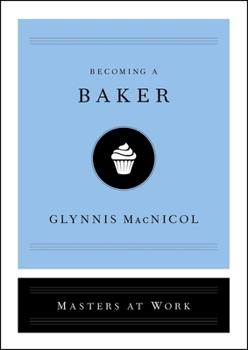Becoming a Baker - Book  of the Masters at Work