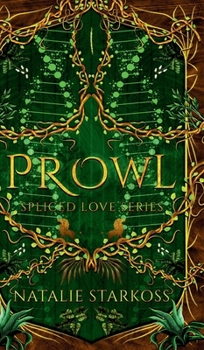 Hardcover Prowl - Special Edition: She's everything he needs to survive. Book