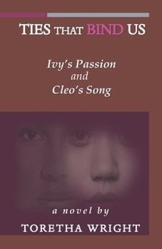 Paperback Ties That Bind Us: Ivy's Passion & Cleo's Song Book