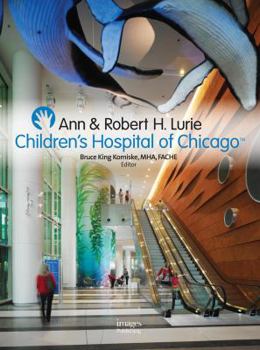 Hardcover Ann & Robert H. Lurie: Childrens Hospital Book