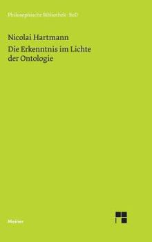 Hardcover Die Erkenntnis im Lichte der Ontologie [German] Book