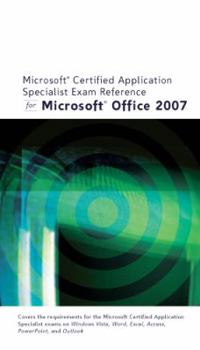 Paperback Microsoft Certified Application Specialist Exam Reference for Microsoft Office 2007 Book