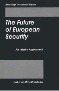 Paperback The Future of European Security: An Interim Assessment Book