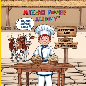Mitzvah Power Academy : 10,000 Matzoh Balls?!, A Passover Story
