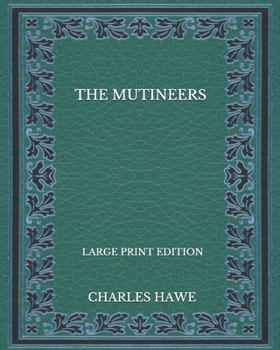 Paperback The Mutineers - Large Print Edition Book