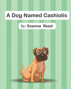 Paperback A Dog Named Cashiolis Book