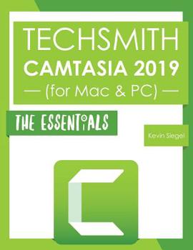 Paperback TechSmith Camtasia 2019: The Essentials Book