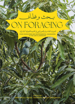 Paperback On Foraging: Food Knowledge and Environmental Imaginaries in the Uae's Landscape Book