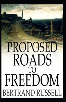 Paperback Proposed Roads to Freedom: Illustrated Edition Book