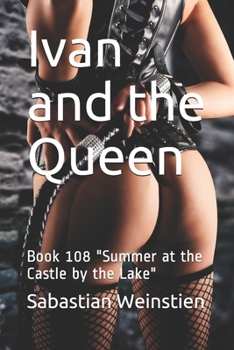 Paperback Ivan and the Queen: Book 108 "Summer at the Castle by the Lake" Book