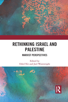 Paperback Rethinking Israel and Palestine: Marxist Perspectives Book